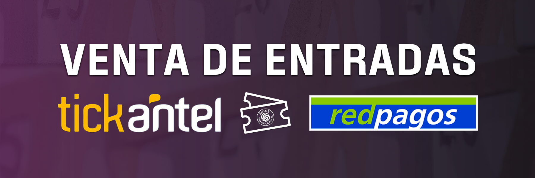 Venta de Entradas - Tickantel y Redpagos